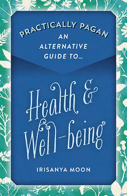 The cover of Practically Pagan An Alternative Guide To Health and Well-being. Blue background with white flowing text.
